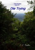 Die Trying (Clint Faraday Mysteries, #33) (eBook, ePUB) Die Trying (Clint Faraday Mysteries, #33) (eBook, ePUB)