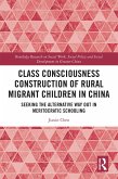 Class Consciousness Construction of Rural Migrant Children in China (eBook, ePUB)