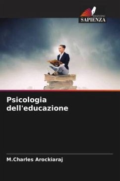 Psicologia dell'educazione - Arockiaraj, M.Charles