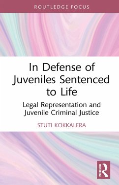 In Defense of Juveniles Sentenced to Life (eBook, ePUB) Cover In Defense of Juveniles Sentenced to Life (eBook, ePUB)