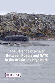 The Balance of Power Between Russia and NATO in the Arctic and High North (eBook, PDF)