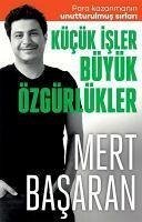 Kücük Isler Büyük Özgürlükler - Basaran, Mert