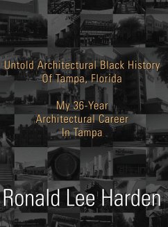 Untold Architectural Black History of Tampa, Florida - Harden, Ronald Lee