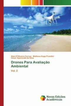 Drones Para Avaliação Ambiental - D'Oliveira Correa, Alan;Kopp Prandini, Matheus;Aparecido da Silva, Cesar