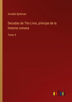 Decadas de Tito Livio, príncipe de la historia romana