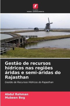 Gestão de recursos hídricos nas regiões áridas e semi-áridas do Rajasthan - Rehman, Abdul;Beg, Mubeen