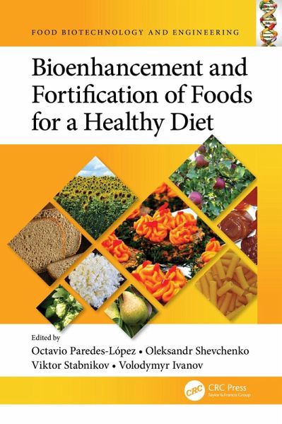 Bioenhancement and Fortification of Foods for a Healthy Diet (eBook, PDF)