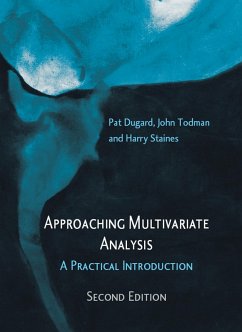 Approaching Multivariate Analysis, 2nd Edition (eBook, PDF) - Dugard, Pat; Todman, John; Staines, Harry