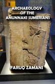 Archaeology of the Anunnaki Sumerians (eBook, ePUB)