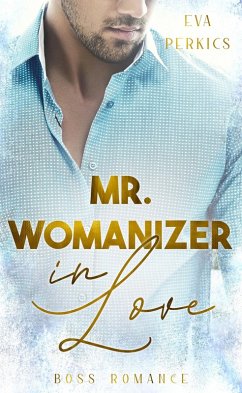 Mr. Womanizer in Love (eBook, ePUB) - Perkics, Eva