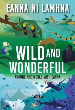 Wild and Wonderful (eBook, ePUB) - Ní Lamhna, Éanna