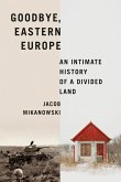 Goodbye, Eastern Europe (eBook, ePUB)