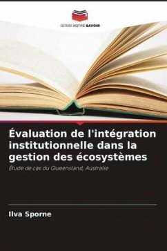 Évaluation de l'intégration institutionnelle dans la gestion des écosystèmes - Sporne, Ilva