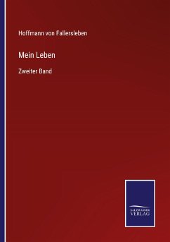 Mein Leben - Fallersleben, Hoffmann Von