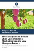 Eine analytische Studie über verschiedene Marketingkanäle von Mangoanbauern