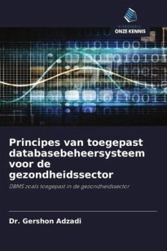 Principes van toegepast databasebeheersysteem voor de gezondheidssector - Adzadi, Dr. Gershon