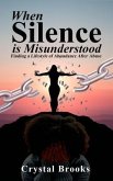 When Silence is Misunderstood (eBook, ePUB)