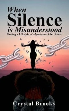 When Silence is Misunderstood (eBook, ePUB) - Brooks, Crystal