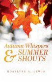 Autumn Whispers & Summer Shouts (eBook, ePUB)