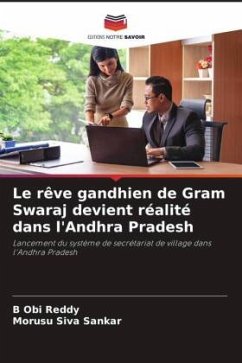 Le rêve gandhien de Gram Swaraj devient réalité dans l'Andhra Pradesh - Reddy, B Obi;Siva Sankar, Morusu