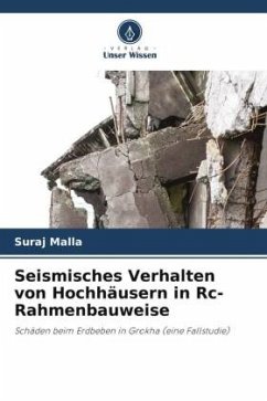 Seismisches Verhalten von Hochhäusern in Rc-Rahmenbauweise - Malla, Suraj