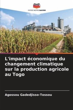 L'impact économique du changement climatique sur la production agricole au Togo - Gadedjisso-Tossou, Agossou