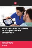 Nitty Gritty de Auxiliares de Diagnóstico em Endodontia