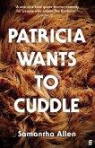 Patricia Wants to Cuddle (eBook, ePUB)