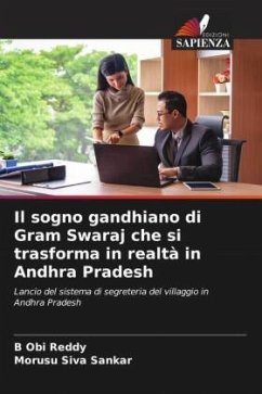 Il sogno gandhiano di Gram Swaraj che si trasforma in realtà in Andhra Pradesh - Reddy, B Obi;Siva Sankar, Morusu