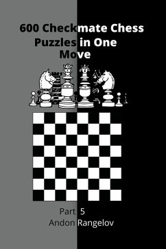 600 Checkmate Chess Puzzles in One Move, Part 5 - Rangelov, Andon