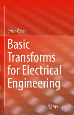 Basic Transforms for Electrical Engineering (eBook, PDF) - Özhan, Orhan