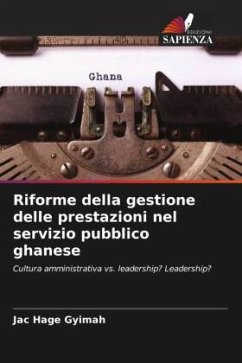 Riforme della gestione delle prestazioni nel servizio pubblico ghanese - Gyimah, Jac Hage