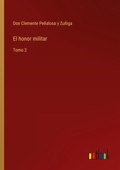 El honor militar - Peñalosa y Zuñiga, Don Clemente