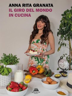 Il giro del mondo in cucina (eBook, ePUB) - Rita Granata, Anna