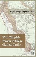 16. Yüzyilda Yemen ve Hicaz Iktisadi Tarih - Yahya Mujahed Lajah, Maged