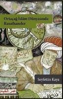 Ortacag Islam Dünyasinda Rasathaneler - Kaya, Seyfettin