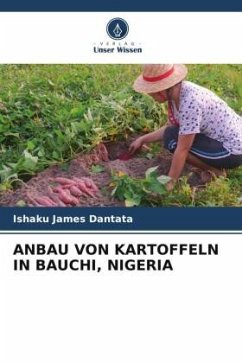 ANBAU VON KARTOFFELN IN BAUCHI, NIGERIA - Dantata, Ishaku James
