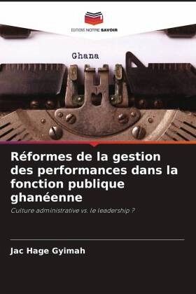 Réformes de la gestion des performances dans la fonction publique ghanéenne Réformes de la gestion des performances dans la fonction publique ghanéenne