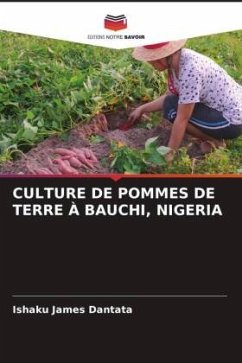 CULTURE DE POMMES DE TERRE À BAUCHI, NIGERIA - Dantata, Ishaku James