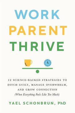 Work, Parent, Thrive (eBook, ePUB) - Schonbrun, Yael