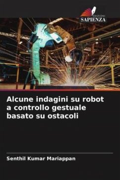 Alcune indagini su robot a controllo gestuale basato su ostacoli - Mariappan, Senthil Kumar