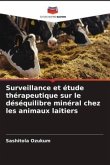 Surveillance et étude thérapeutique sur le déséquilibre minéral chez les animaux laitiers