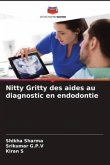 Nitty Gritty des aides au diagnostic en endodontie