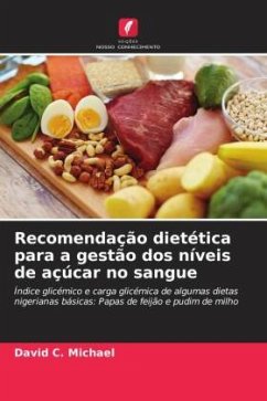 Recomendação dietética para a gestão dos níveis de açúcar no sangue - Michael, David C.