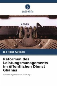 Reformen des Leistungsmanagements im öffentlichen Dienst Ghanas - Gyimah, Jac Hage