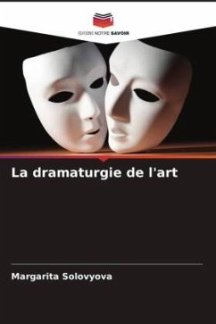 La dramaturgie de l'art - Solovyova, Margarita