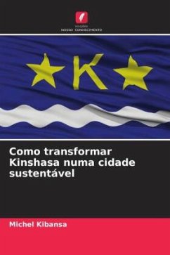 Como transformar Kinshasa numa cidade sustentável - Kibansa, Michel