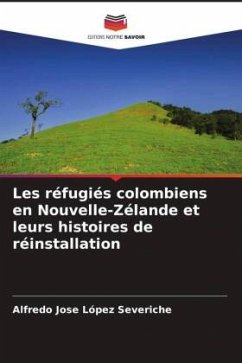 Les réfugiés colombiens en Nouvelle-Zélande et leurs histoires de réinstallation - López Severiche, Alfredo Jose