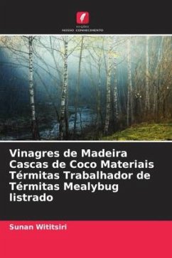 Vinagres de Madeira Cascas de Coco Materiais Térmitas Trabalhador de Térmitas Mealybug listrado - Wititsiri, Sunan