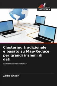 Clustering tradizionale e basato su Map-Reduce per grandi insiemi di dati - Ansari, Zahid